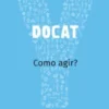 Docat - Como Agir?