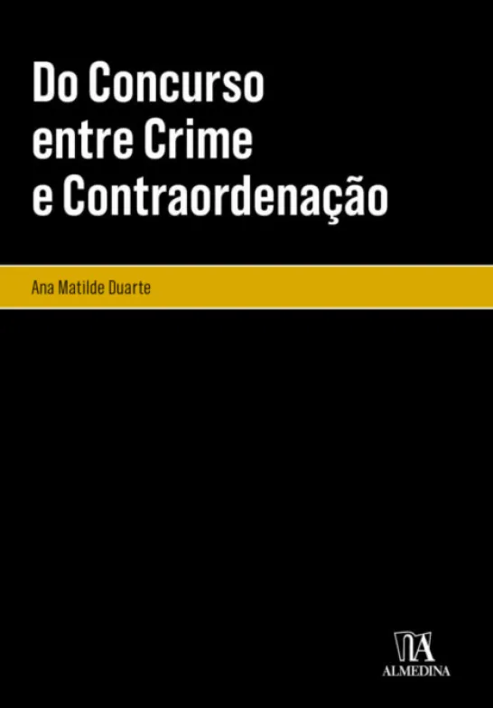 Do Concurso entre Crime e Contraordenação