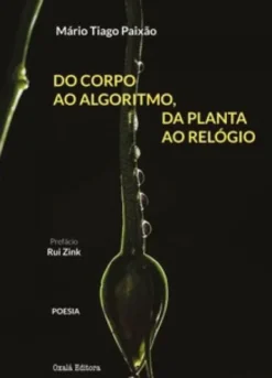 Do Corpo ao Algoritmo, da Planta ao Relógio