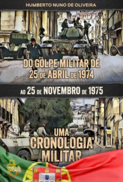 Do Golpe Militar do 25 de Abril de 1974 ao 25 de Novembro de 1975 - Uma Cronologia Militar