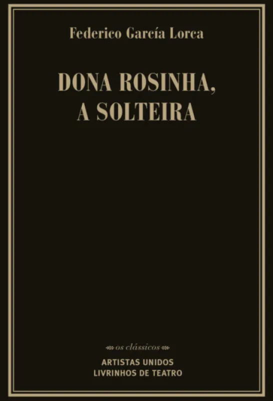 Dona Rosinha, A Solteira
