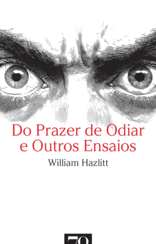 Do Prazer de Odiar e Outros Ensaios