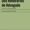 Dos Honorários de Advogado - Em Especial, o Laudo sobre Honorários