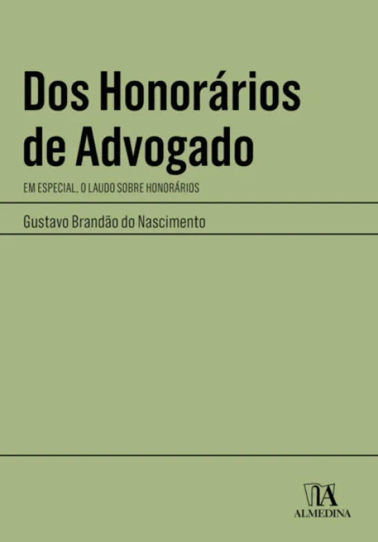Dos Honorários de Advogado - Em Especial, o Laudo sobre Honorários