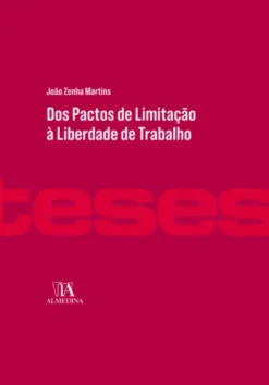 Dos Pactos de Limitação à Liberdade de Trabalho