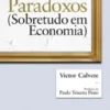 Dos Paradoxos (Sobretudo em Economia)