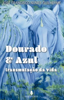 Dourado e Azul - Transmutação da vida
