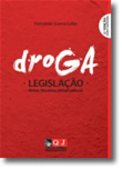 Droga - Legislação, Notas, Doutrina, Jurisprudência