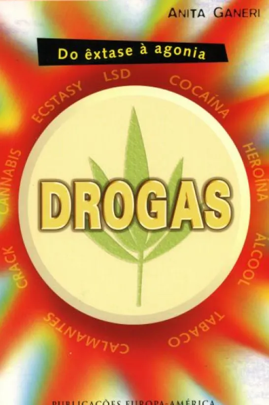 Drogas - Do Êxtase à Agonia