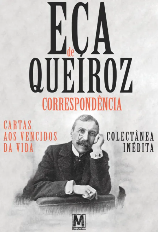 Eça de Queiroz - Correspondência. Cartas aos Vencidos da Vida. Colectânea Inédita