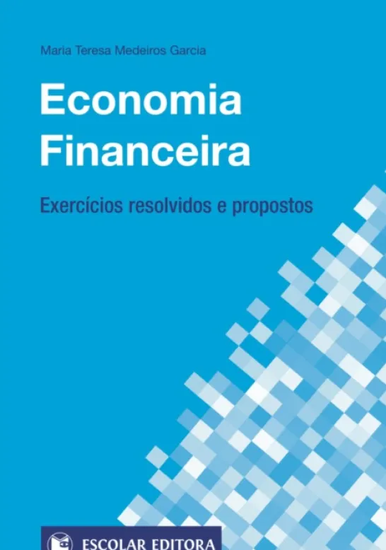 Economia Financeira - Exercícios Resolvidos e Propostos