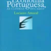 Economia Portuguesa - As Últimas Décadas