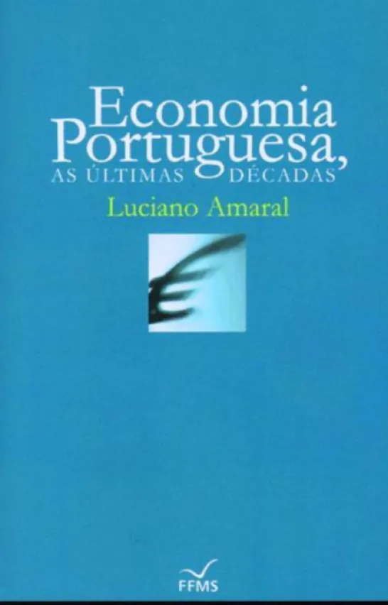 Economia Portuguesa - As Últimas Décadas