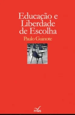 Educação e Liberdade de Escolha