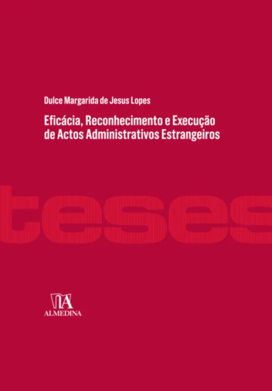 Eficácia, Reconhecimento e Execução de Actos Administrativos Estrangeiros