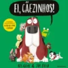 Ei, Cãezinhos!