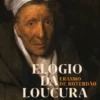 Elogio da Loucura