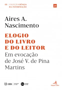 Elogio do Livro e do Leitor - Em Evocação de José V. de Pina Martins