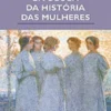 Em Busca da História das Mulheres