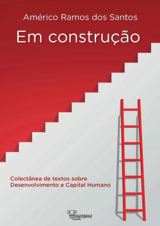 Em Construção - Colectânea de textos sobre Desenvolvimento e Capital Humano