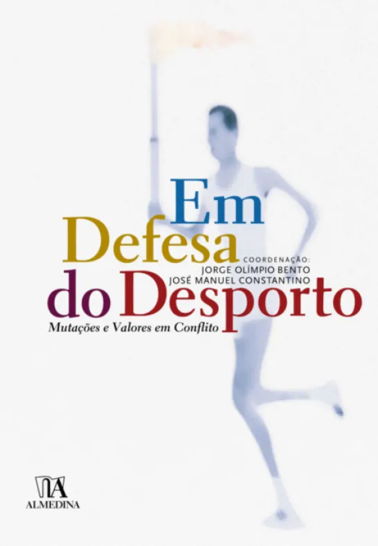 Em Defesa do Desporto - Mutações e Valores em Conflito