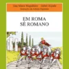Em Roma Sê Romano