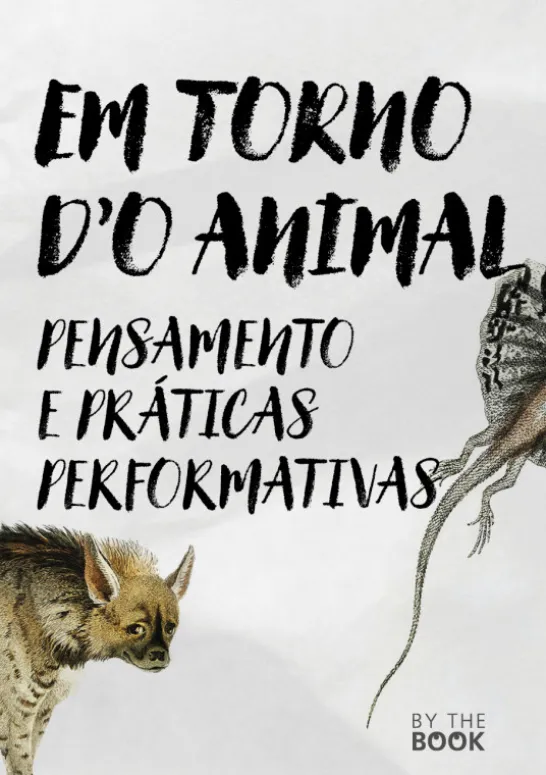 Em Torno d’O Animal - Pensamento e Práticas Performativas