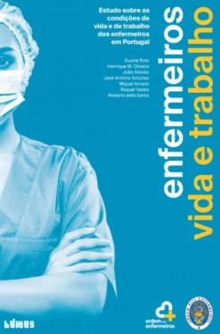 Enfermeiros - Vida e Trabalho
