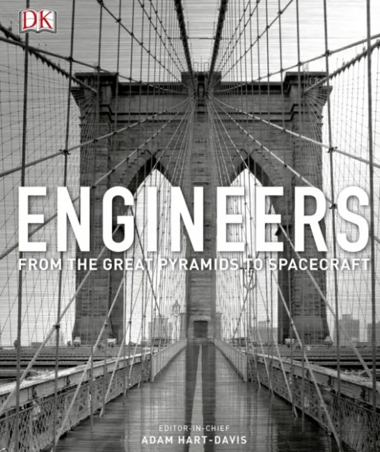 Engineers: From the Great Pyramids to Spacecraft