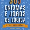 365 Enigmas e Jogos de Lógica