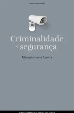 Ensaios da Fundação - Criminalidade e Segurança