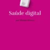 Ensaios da Fundação - Saúde Digital