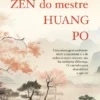 Ensinamentos Zen do Mestre Huang-Po