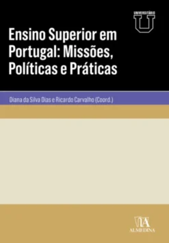 Ensino Superior em Portugal - Missões, Políticas e Práticas