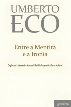 Entre a Mentira e a Ironia