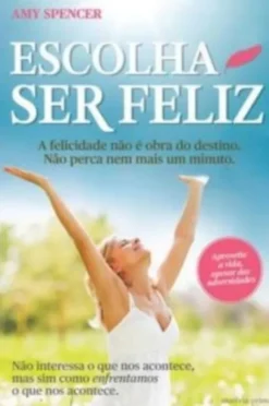 Escolha Ser Feliz