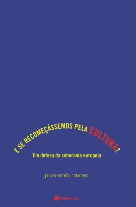 E Se Recomeçássemos Pela Cultura?