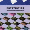 Estatística - Teoria Matemática e Aplicações