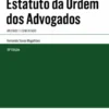 Estatuto da Ordem dos Advogados - Anotado e Comentado