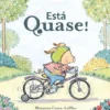 Está Quase!