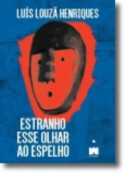 Estranho Esse Olhar no Espelho