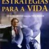 Estratégias Para A Vida - 10 Mandamentos Para Uma Vida Melhor