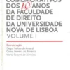 Estudos Comemorativos dos 10 Anos da Faculdade de Direito da Universidade Nova de Lisboa - Volume I