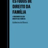 Estudos de Direito da Família - 4 movimentos em Direito da Família