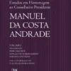 Estudos em Homenagem ao Conselheiro Presidente Manuel da Costa Andrade - Volume I