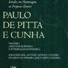 Estudos em Homenagem ao Professor Doutor Paulo de Pitta e Cunha Volume I - Assuntos Europeus e Integração Económica
