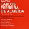 Estudos em Homenagem ao Professor Doutor Carlos Ferreira de Almeida - Volume IV