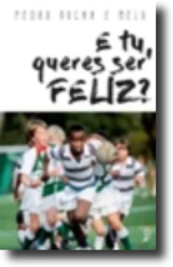 E Tu, Queres ser Feliz