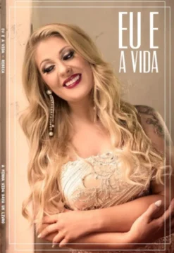 Eu e a Vida - Rebeca