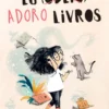 Eu (Odeio) Adoro Livros